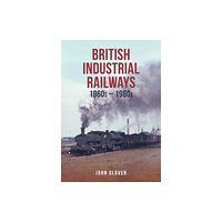 Amberley Publishing British Industrial Railways (häftad, eng)