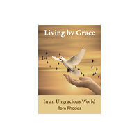 Thomas nelson publishers Living By Grace In an Ungracious World (häftad, eng)