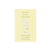 Thomas nelson publishers Mostly What God Does (inbunden, eng)