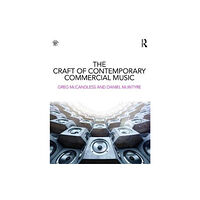 Taylor & francis ltd The Craft of Contemporary Commercial Music (häftad, eng)