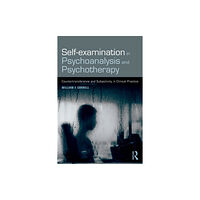 Taylor & francis ltd Self-examination in Psychoanalysis and Psychotherapy (häftad, eng)