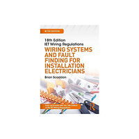 Taylor & francis ltd IET Wiring Regulations: Wiring Systems and Fault Finding for Installation Electricians (häftad, eng)
