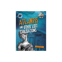 Capstone Global Library Ltd Atlantis and Other Lost Civilizations (häftad, eng)