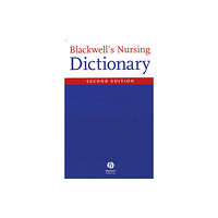 John Wiley And Sons Ltd Blackwell's Nursing Dictionary (häftad, eng)