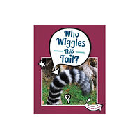 Capstone Global Library Ltd Who Wiggles This Tail? (häftad, eng)