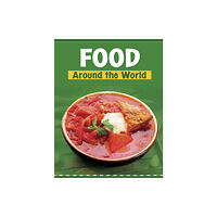 Capstone Global Library Ltd Food Around the World (inbunden, eng)