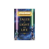 Disney Book Publishing Inc. Star Wars: The High Republic: Tales of Light and Life (inbunden, eng)