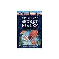 Walker Books Ltd The City of Secret Rivers (häftad, eng)