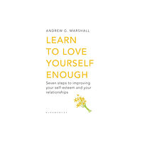 Bloomsbury Publishing PLC Learn to Love Yourself Enough (häftad, eng)