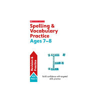 Scholastic Spelling and Vocabulary Practice Ages 7-8 (häftad, eng)