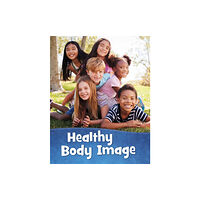 Capstone Global Library Ltd Healthy Body Image (häftad, eng)