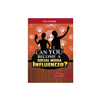 Capstone Global Library Ltd Can You Become a Social Media Influencer? (häftad, eng)