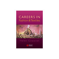 John Wiley And Sons Ltd Careers in Fashion and Textiles (häftad, eng)