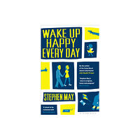 Bloomsbury Publishing PLC Wake Up Happy Every Day (häftad, eng)