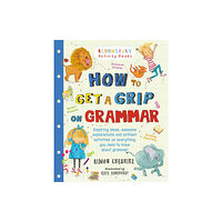 Bloomsbury Publishing PLC How to Get a Grip on Grammar (häftad, eng)