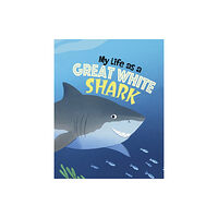 Capstone Global Library Ltd My Life as a Great White Shark (häftad, eng)