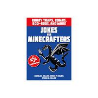 Bloomsbury Publishing PLC Jokes for Minecrafters: Booby traps, bombs, boo-boos, and more (häftad, eng)