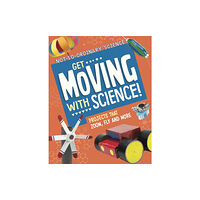 Capstone Global Library Ltd Get Moving with Science! (inbunden, eng)