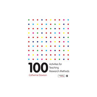 Sage Publications Ltd 100 Activities for Teaching Research Methods (häftad, eng)