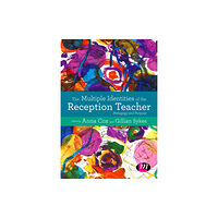 Sage Publications Ltd The Multiple Identities of the Reception Teacher (häftad, eng)