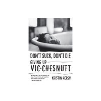 University of Texas Press Don't Suck, Don't Die (häftad, eng)