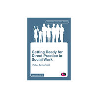 Sage Publications Ltd Getting Ready for Direct Practice in Social Work (häftad, eng)