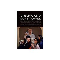 Edinburgh university press Cinema and Soft Power (häftad, eng)