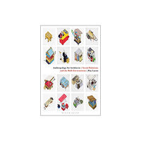 Bloomsbury Publishing PLC Anthropology for Architects (häftad, eng)