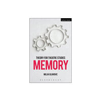 Bloomsbury Publishing PLC Theory for Theatre Studies: Memory (häftad, eng)