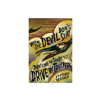 University of Texas Press Where the Devil Don't Stay (inbunden, eng)