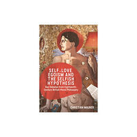 Edinburgh university press Self-Love, Egoism and the Selfish Hypothesis (häftad, eng)