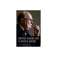 Edinburgh university press British Cinema and a Divided Nation (inbunden, eng)