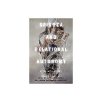 Edinburgh university press Spinoza and Relational Autonomy (häftad, eng)