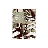 Bloomsbury Publishing PLC The Sports Shoe (inbunden, eng)