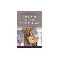 Edinburgh university press Islam and the Crusades (inbunden, eng)