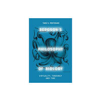 Edinburgh university press Bergson'S Philosophy of Biology (inbunden, eng)