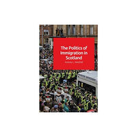 Edinburgh university press The Politics of Immigration in Scotland (häftad, eng)