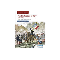 Hodder Education Access to History: The Unification of Italy 1789-1896 Fourth Edition (häftad, eng)