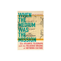 New York University Press When the Medium Was the Mission (häftad, eng)