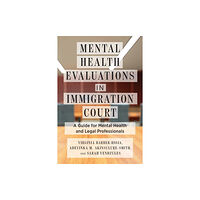 New York University Press Mental Health Evaluations in Immigration Court (häftad, eng)