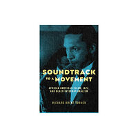 New York University Press Soundtrack to a Movement (häftad, eng)