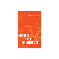 Duke university press Hindutva as Political Monotheism (inbunden, eng)