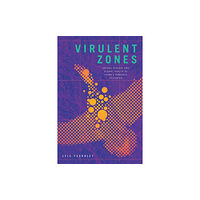 Duke university press Virulent Zones (häftad, eng)