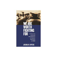 New York University Press We Are Worth Fighting For (inbunden, eng)