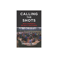 New York University Press Calling the Shots (inbunden, eng)