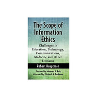 McFarland & Co Inc The Scope of Information Ethics (häftad, eng)