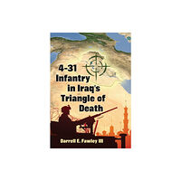 McFarland & Co Inc 4-31 Infantry in Iraq's Triangle of Death (häftad, eng)