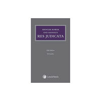 LexisNexis UK Spencer Bower and Handley: Res Judicata (inbunden, eng)