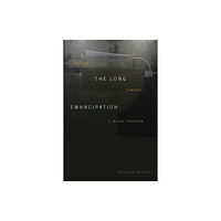 Duke university press The Long Emancipation (häftad, eng)