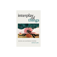 Duke university press Interplay of Things (häftad, eng)